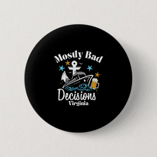 Mostly D Decisions Virginia Spring Break 6 Cm Round Badge