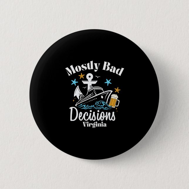 Mostly D Decisions Virginia Spring Break  6 Cm Round Badge (Front)