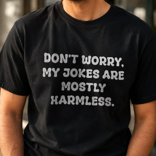 Mostly Harmless Dad Jokes Typography T-Shirt