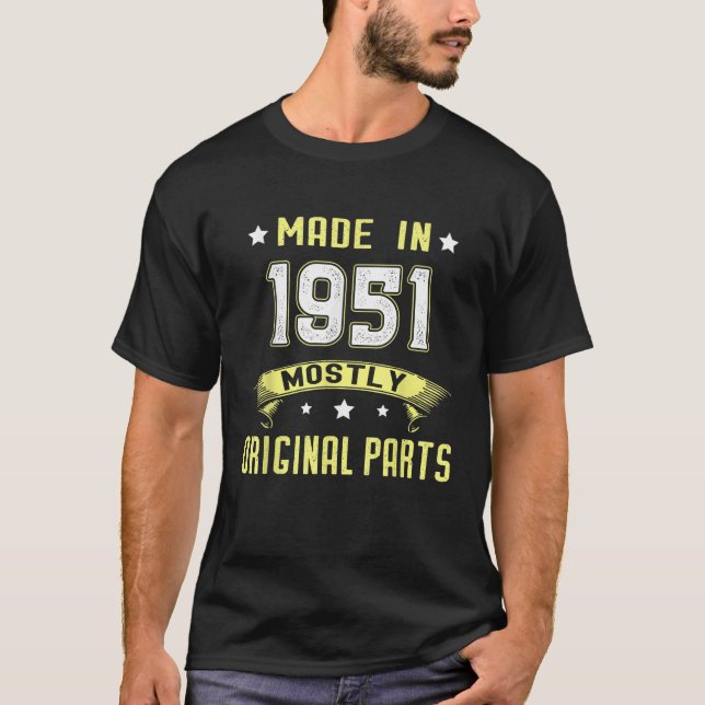 Mostly Original Parts Made In 1951 74th Birthday G T-Shirt (Front)