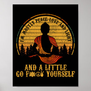 Mostly Peace Love And Light Yoga Funny Poster