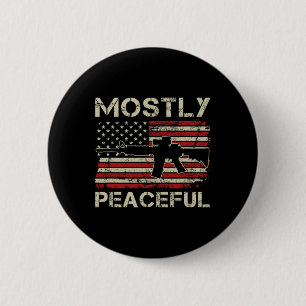 Mostly Peaceful - 2nd Amendment Pro Guns Ar15 Usa 6 Cm Round Badge