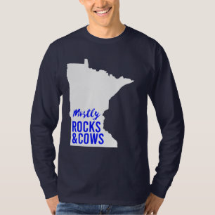 Mostly Rocks and Cows Funny Minnesota T-Shirt