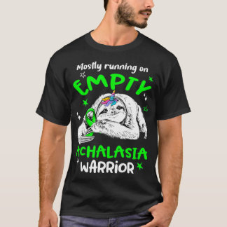 Mostly Runing On Empty Achalasia Warrior  T-Shirt