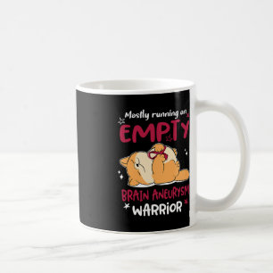 Mostly Running On Empty Brain Aneurysm Warrior  Coffee Mug