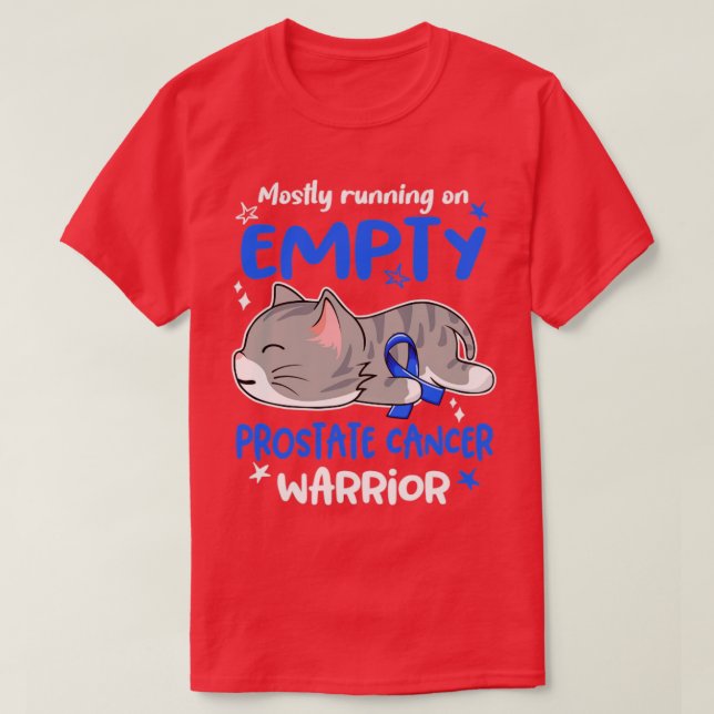 Mostly Running on Empty Prostate Cancer Warrior T-Shirt (Design Front)
