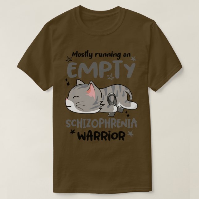 Mostly Running on Empty Schizophrenia Warrior1 T-Shirt (Design Front)