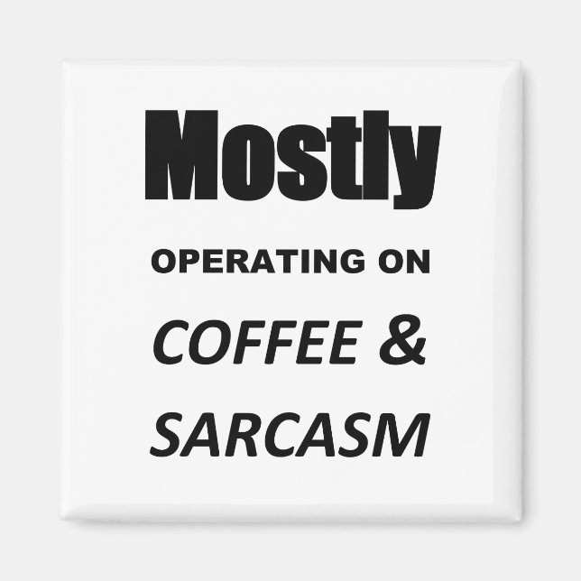 Mostly Sarcasm Magnet (Front)