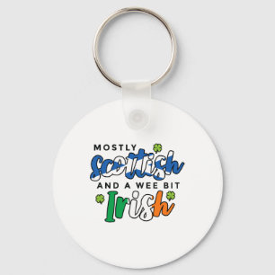 Mostly Scottish And A Wee Bit Irish Saint Patricks Key Ring
