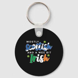 Mostly Scottish And A Wee Bit Irish Saint Patricks Key Ring
