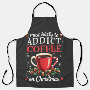 Mostly to Addict Coffee on Christmas Caffeine Apron