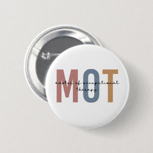 MOT Master Of Occupational Therapy 6 Cm Round Badge