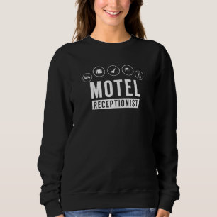 Motel Receptionist Staff Worker Motels Inn Sweatshirt