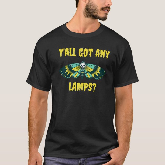 Moth Got Any Lamps Meme Saying Humour T-Shirt (Front)