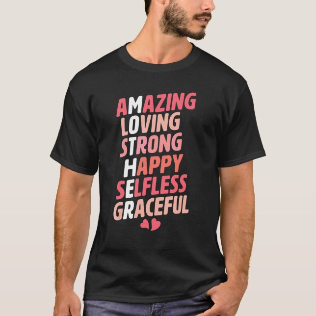 Mother Acronym Amazing Loving Strong Happy Selfles T-Shirt (Front)