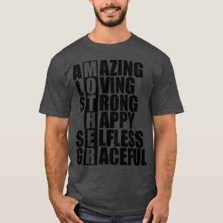 Mother Acronym Amazing loving strong happy sless g T-Shirt