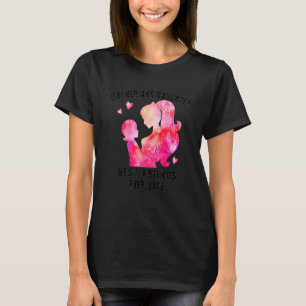 Mother And Daughter Best Friends For Life T-Shirt