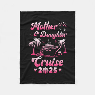Mother And Daughter Cruise 2025 Funny Family Trip Fleece Blanket