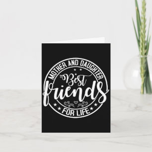Mother and daughter friends for life mum mother's card