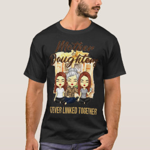 Mother And Daughters Forever Linked Together T-Shirt