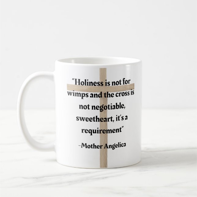 Mother Angelica Holiness Quote Coffee Mug (Left)