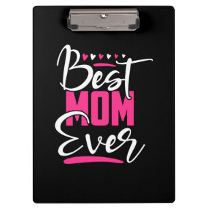 Mother Art Best Mum Ever Clipboard