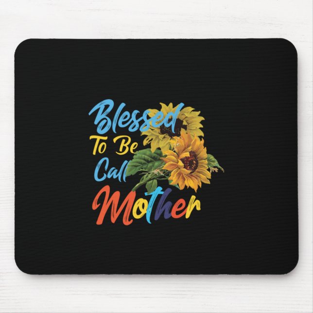 Mother Art Blessed To Be Call Mother Mouse Pad (Front)