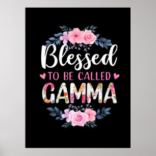Mother Art Blessed To Be Called Gamma Birthday Poster
