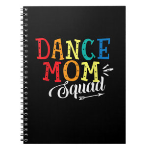 Mother Art Dance Mum Squad Birthday Notebook