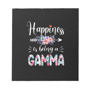 Mother Art   Happiness Is Being A Gamma Birthday Notepad