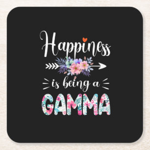 Mother Art Happiness Is Being A Gamma Birthday Square Paper Coaster