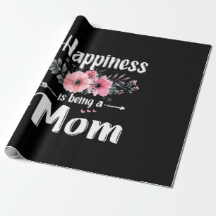 Mother Art Happiness Is Being A Mum Birthday Wrapping Paper