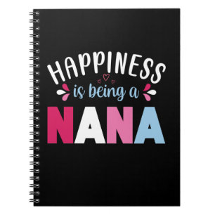 Mother Art Happiness Is Being A Nana Notebook