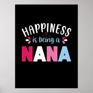 Mother Art Happiness Is Being A Nana Poster