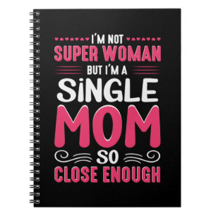 Mother Art I Am A Single Mum Notebook