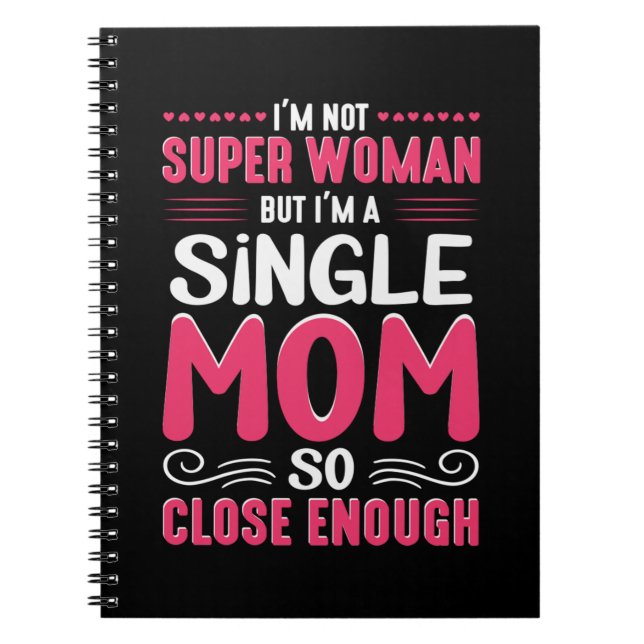Mother Art I Am A Single Mum Notebook (Front)