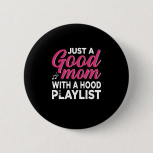 Mother Art It Is A Good Mum 6 Cm Round Badge