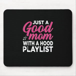 Mother Art It Is A Good Mum Mouse Pad