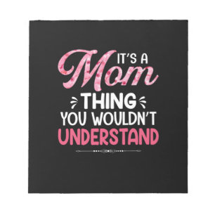 Mother Art It Is A Mother Thing Notepad