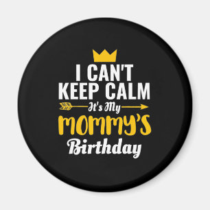 Mother Art It Is My Mommys Birthday Magnet