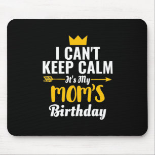 Mother Art   Its My MOMs Birthday Mouse Pad