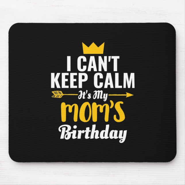 Mother Art | Its My MOMs Birthday Mouse Pad (Front)
