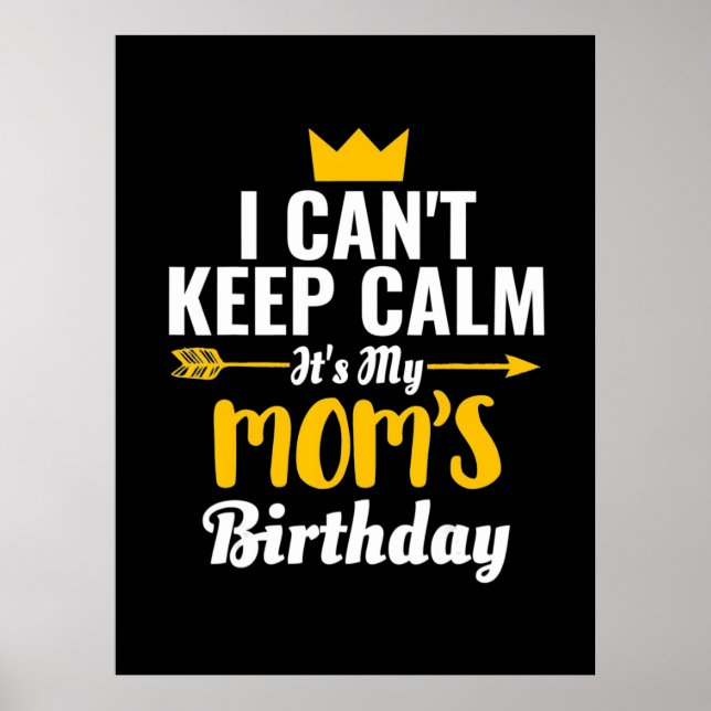 Mother Art | Its My MOMs Birthday Poster (Front)