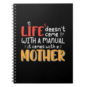 Mother Art Life Comes With A Mother Notebook