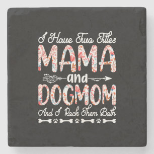 Mother Art Mama And Dog Mom Birthday Stone Coaster