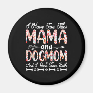 Mother Art Mama And Dog Mum Birthday Magnet