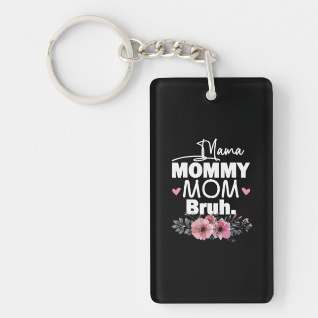 Mother Art | Mama Mommy Mom Bruh Floral Birthday Key Ring (Front)
