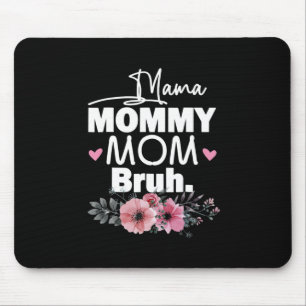 Mother Art   Mama Mummy Mum Bruh Floral Birthday Mouse Pad