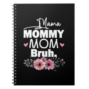 Mother Art Mama Mummy Mum Bruh Floral Birthday Notebook