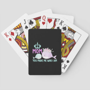 Mother Art Mom You Made Me Who I Am Playing Cards